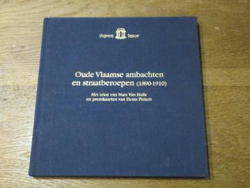 OUDE VLAAMSE AMBACHTEN EN STRAATBEROEPEN 1890-1910 beschikbaar voor biedingen