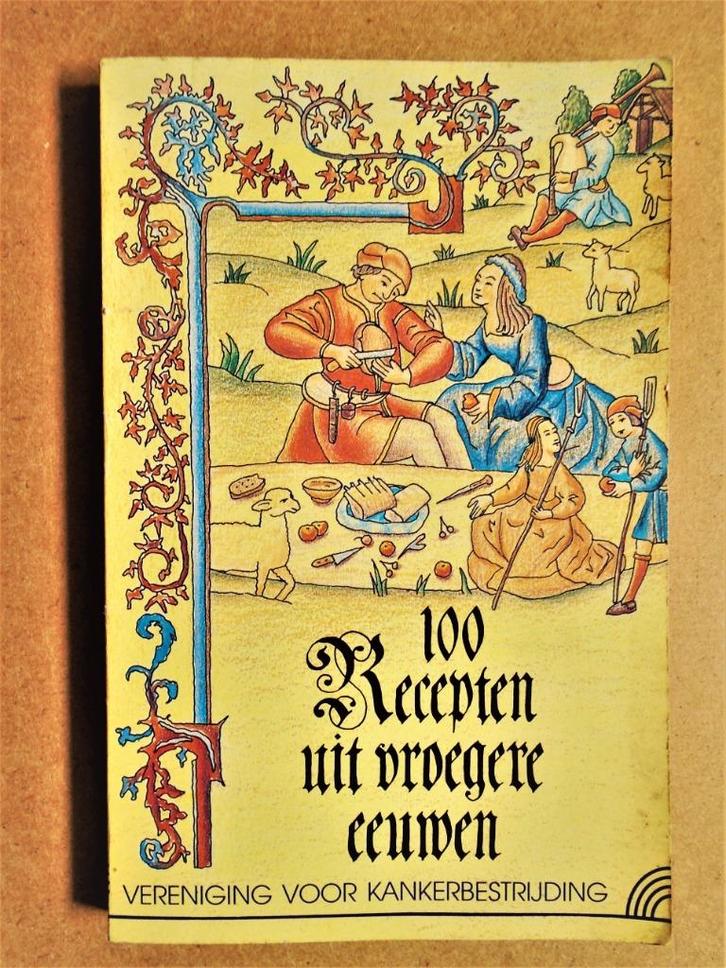 100 Recepten uit vroegere eeuwen - 1991, Boeken, Kookboeken, Gelezen, Europa, Ophalen of Verzenden