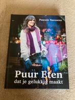 Kookboek 'Puur Eten dat je gelukkig maakt' Pascale Naessens, Pascale Naessens, Ophalen of Verzenden, Zo goed als nieuw, Gezond koken