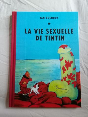 Het seksleven van Kuifje. Jan Buc genummerde gelimiteerde ed beschikbaar voor biedingen