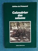 Calendrier des saisons  - Adrien de Prémorel, Livres, Enlèvement ou Envoi, Comme neuf, Adrien de Prémorel