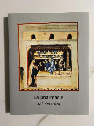 La Pharmacie - au fil des siècle