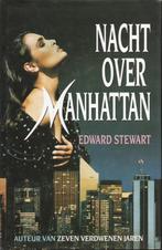 NACHT OVER MANHATTAN  - EDWARD STEWART, Ophalen of Verzenden, Zo goed als nieuw, Nederland, Edward STEWART