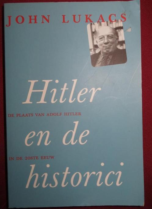 Hitler en de historici - John Lucaks, Livres, Guerre & Militaire, Enlèvement ou Envoi