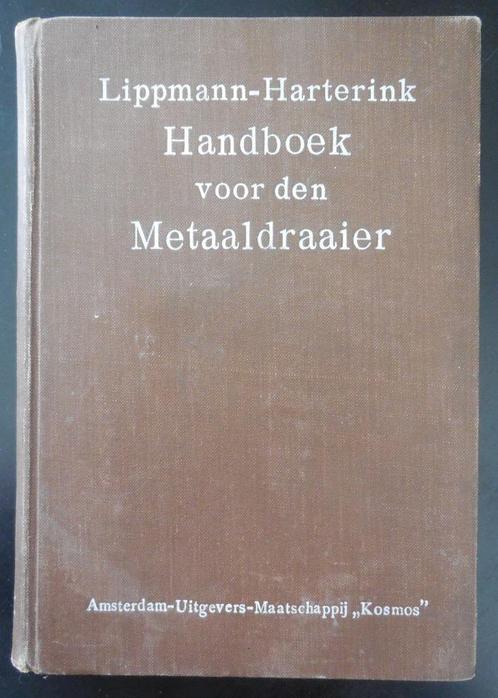 Handboek voor den Metaaldraaier - Lippmann-Harterink, Boeken, Techniek, Gelezen, Ophalen of Verzenden