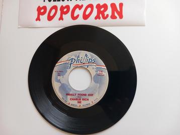 CHARLIE RICH.  FINALLY FOUND OUT.  POPCORN 45T, Enlèvement ou Envoi, Comme neuf