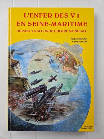 L'Enfer des V1 en Seine-Maritime : durant la Seconde Guerre  disponible aux enchères