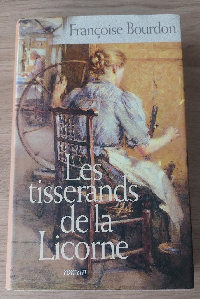 Françoise Bourdon - Les tisserands de la Licorne (broché), Françoise Bourdon, Enlèvement ou Envoi, Comme neuf, Europe autre