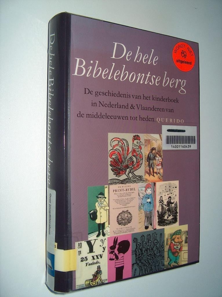 De hele Bibelebontse berg - Geschiedenis v/h kinderboek, Livres, Histoire & Politique, Enlèvement ou Envoi, Comme neuf, Diverse auteurs