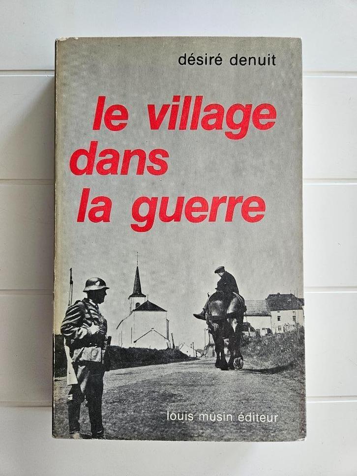 Het dorp in de oorlog - Désiré Denuit, Boeken, Oorlog en Militair, Gelezen, Tweede Wereldoorlog, Ophalen of Verzenden