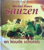 Sauzen voor salades en koude schotels / Michel Roux, Boeken, Ophalen of Verzenden, Zo goed als nieuw