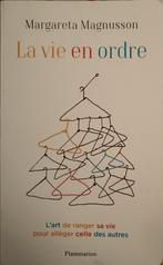 La Vie en Ordre : L'Art de Ranger sa Vie pour Alléger celle, Ophalen of Verzenden, Gelezen, Sociale psychologie, Margareta Magnusson