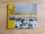 Boek : Zo was die tijd / D-Day 6 juni 1944, Boeken, Ophalen of Verzenden, Nieuw
