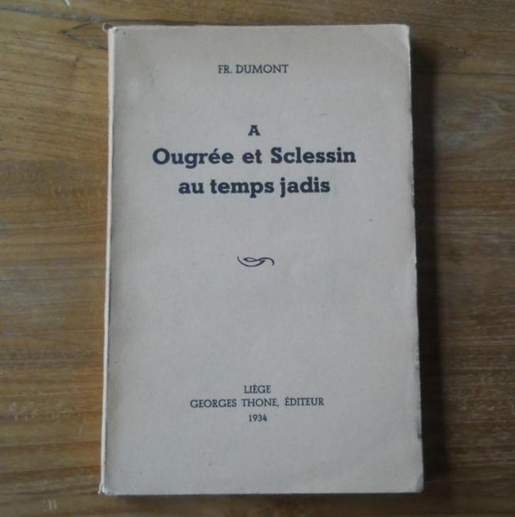 A Ougrée et Sclessin au temps jadis - Seraing Liège, Livres, Histoire nationale, Utilisé, Enlèvement ou Envoi