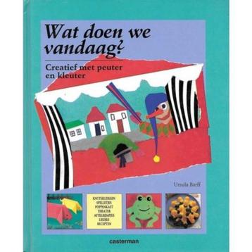 boek: wat doen we vandaag?creatief met peuter en kleuter