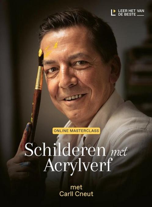 Leer het van de beste - Schilderen met acrylverf Carll Cneut, Hobby en Vrije tijd, Schilderen, Nieuw, Acrylverf, Verzenden