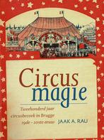 Circusmagie: tweehonderd jaar circusbezoek in Brugge, Gelezen, Ophalen of Verzenden