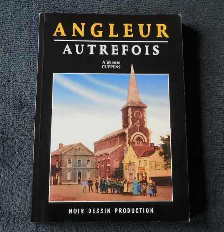 Angleur autrefois (Alphonse Cuppens) - Liège, Boeken, Geschiedenis | Nationaal, Gelezen, Ophalen of Verzenden