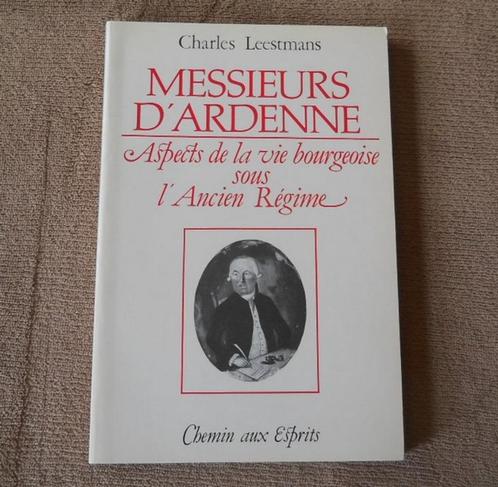 Messieurs d' Ardenne - Vie bourgeoise sous l' Ancien Régime, Boeken, Geschiedenis | Nationaal, Gelezen, Ophalen of Verzenden