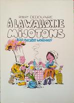 A la wallonne mijotons, 200 recettes wallonnes : Dedouaire, Boeken, Geschiedenis | Nationaal, Ophalen of Verzenden, Robert Dedouaire