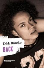BACK - Dirk Bracke, Boeken, Kinderboeken | Jeugd | 13 jaar en ouder, Ophalen of Verzenden, Zo goed als nieuw