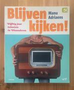 Blijven kijken! - Boek n.a.v. 50 jaar televisie in België, Tv-serie, Diverse auteurs, Ophalen of Verzenden, Zo goed als nieuw