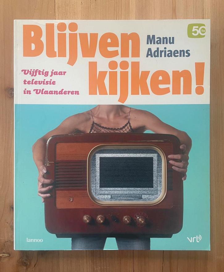 Blijven kijken! - Boek n.a.v. 50 jaar televisie in België, Boeken, Film, Tv en Media, Zo goed als nieuw, Tv-serie, Ophalen of Verzenden