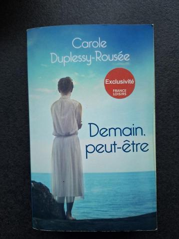 Demain peut-être - Carole Duplessy-Rousée