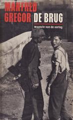 Authentiek WO II: De Brug – Manfred Gregor, Ophalen of Verzenden, Tweede Wereldoorlog, Gelezen, Algemeen