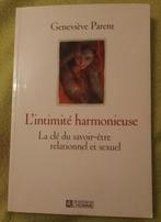 L'Intimité Harmonieuse  :  Geneviève Parent : GRAND FORMAT, Livres, Psychologie, Psychologie du développement, Utilisé, Enlèvement ou Envoi
