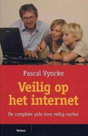 Veilig op het internet|Pascal Vyncke 9020963627, Enlèvement ou Envoi, Comme neuf, Zie beschrijving, Internet ou Webdesign