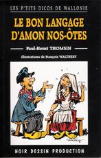 Le bon langage d'amon nos-ôtes (Tomsin/Walthéry)., Enlèvement ou Envoi, Comme neuf, P-H Thomsin /F. Walthéry