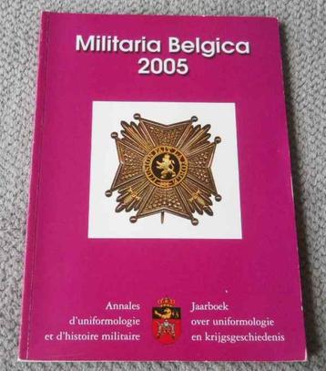 Militaria Belgica 2005 - Annales uniformologie militaire beschikbaar voor biedingen