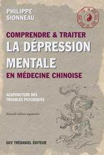 La dėpression Mentale en mėdicine chinoise, Sionneau, Phillipe Sionneau, Ophalen of Verzenden, Zo goed als nieuw, Gezondheid en Conditie