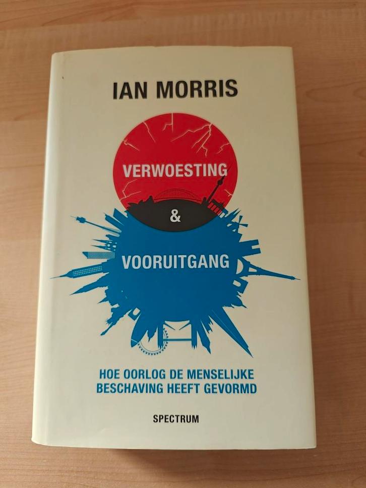 Ian Morris - Verwoesting en vooruitgang, Boeken, Overige Boeken, Zo goed als nieuw, Ophalen of Verzenden