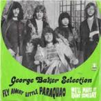 George Baker Selection – Fly Away Little Paraquao / We'll Ma, Cd's en Dvd's, Verzenden, Zo goed als nieuw, 7 inch