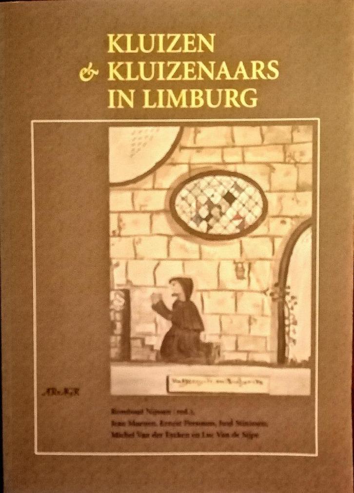 Rombout Nijssen - Kluizen en kluizenaars in Limburg, Boeken, Geschiedenis | Stad en Regio, Zo goed als nieuw, 20e eeuw of later
