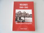 Belgique 1940-1945 - Album de guerre et d'occupation, Livres, Guerre & Militaire, Comme neuf, Charles Turquin, Général, Enlèvement ou Envoi