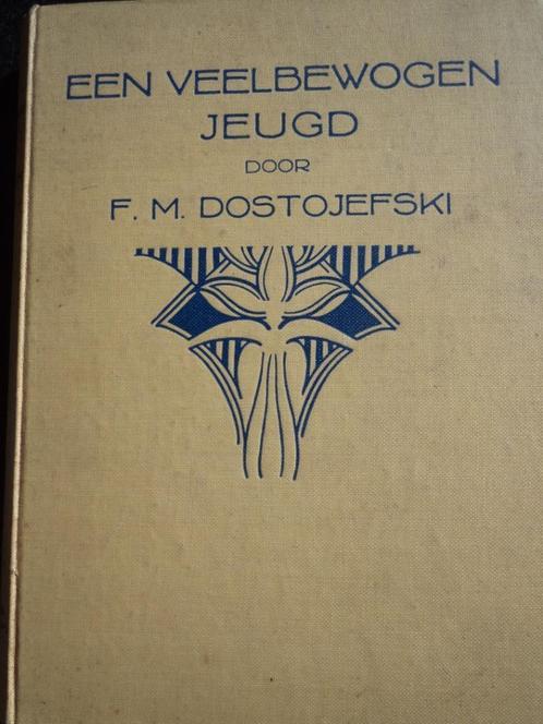 Een veelbewogen jeugd Dostojewski Van Holkema Amsterdam, Boeken, Literatuur, Ophalen of Verzenden