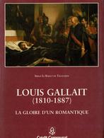Louis Gallait (1810-1887) la gloire d'un romantique, Gelezen, Ophalen of Verzenden