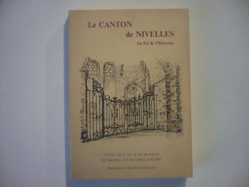 Le canton de Nivelles, au fil de l'histoire, Livres, Livres régionalistes & Romans régionalistes, Utilisé, Enlèvement ou Envoi