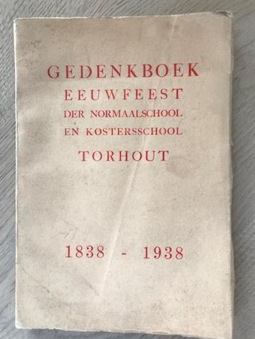Eeuwfeest Normaalschool Torhout 1838 - 1938 beschikbaar voor biedingen