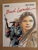 Red Road 6 Bad Lands Derib EO TBE, Enlèvement ou Envoi, Une BD, Comme neuf, Derib