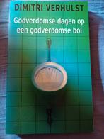 Dimitri Verhulst - Godverdomse dagen op een godverdomse bol, Ophalen, Nieuw, Dimitri verhulst