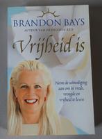 Vrijheid is - Brandon Bays, Boeken, Ophalen of Verzenden, Nieuw, Brandon Bays