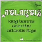 King Harris & The Atlantis Boys - Atlantis, Ophalen of Verzenden, 7 inch, Nederlandstalig, Single