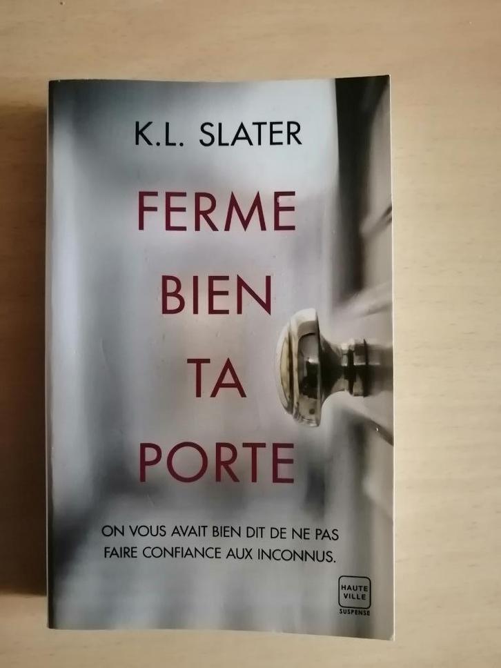 Ferme bien ta porte de K. L. Slater, Boeken, Thrillers, Ophalen of Verzenden