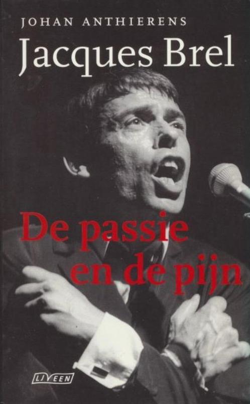 (m21c) Jacques Brel, de passie en de pijn, 1ste druk 1998, Livres, Musique, Utilisé, Enlèvement ou Envoi