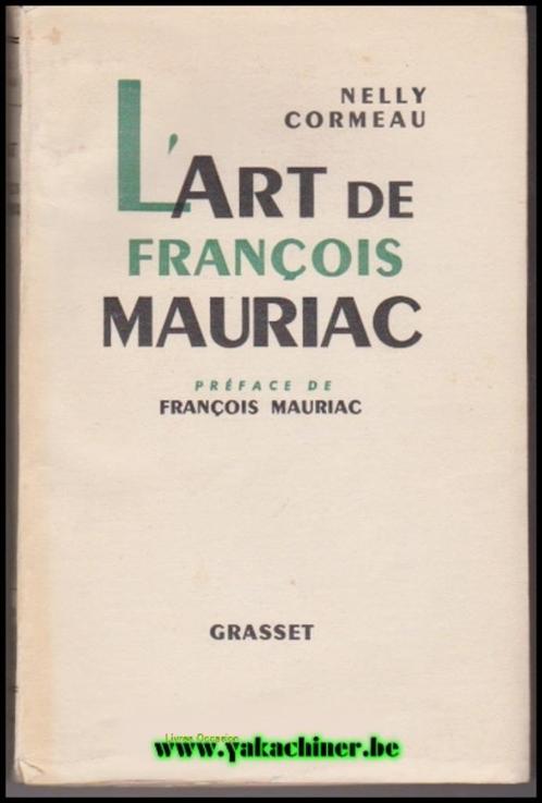 Nelly Cormeau, l'Art de François Mauriac., Livres, Littérature, Utilisé, Belgique, Enlèvement ou Envoi