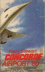 Concorde airport '80 / Kerry Stewart, Boeken, Ophalen of Verzenden, Gelezen